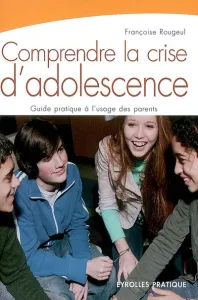 Comprendre la crise d'adolescence