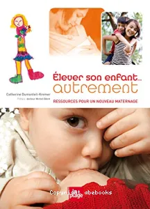 Elever son enfant... autrement