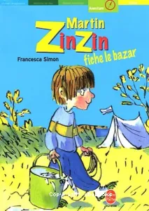 Martin Zinzin fiche le bazar