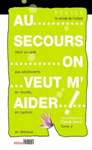 Au secours, on veut m'aider !