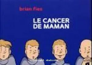 Le cancer de maman