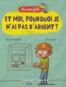 Et moi, pourquoi je n'ai pas d'argent ?