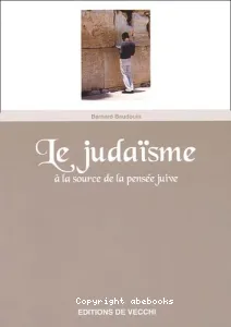 Le judaïsme à la source de la pensée juive