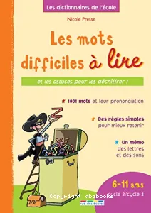 Mots difficiles à lire (Les)