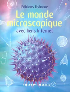 Le monde microscopique avec liens Internet