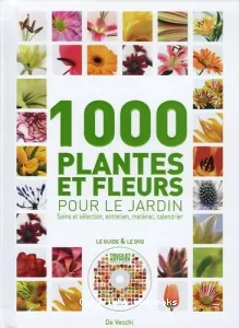 1000 plantes et fleurs pour le jardin