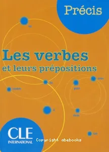 Verbes et leurs prépositions (Les)