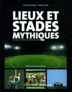 Lieux et stades mythiques