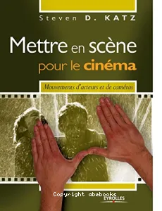 Mettre en scène pour le cinéma