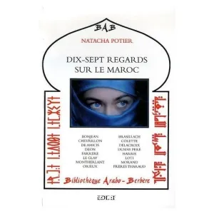 Dix-sept regards sur le Maroc