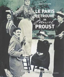 Le Paris retrouvé de Marcel Proust