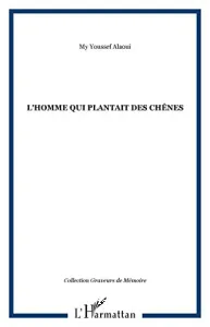 L'homme qui plantait des chênes