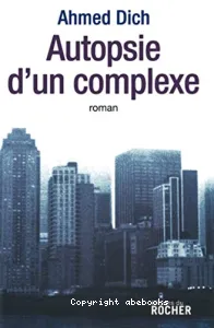 Autopsie d'un complexe