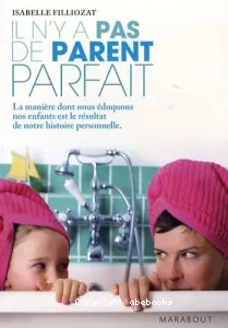 Il n'y a pas de parent parfait