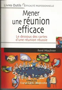 Mener une réunion efficace