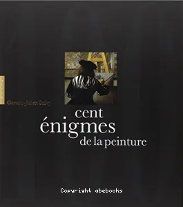 Cent énigmes de la peinture