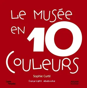 Le musée en 10 couleurs