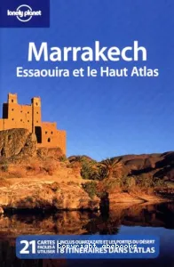 Marrakech, Essaouira, et le Haut Atlas