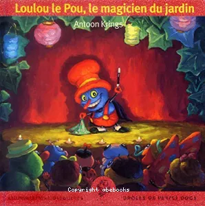 Loulou le pou, le magicien du jardin