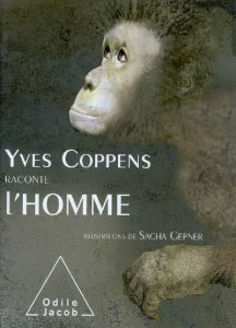 Yves Coppens raconte l'homme