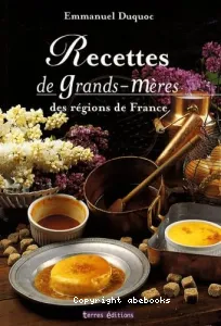 Recettes de grands-mères des régions de France