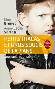 Petits tracas et gros soucis de 1 à 7 ans