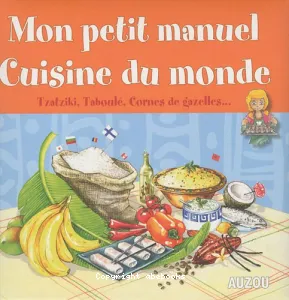 Mon petit manuel cuisine du monde