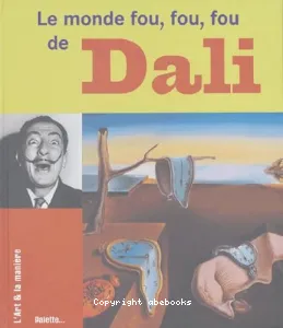 Le monde fou, fou, fou de Dali