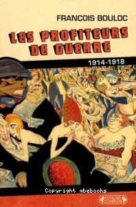 Les profiteurs de guerre, 1914-1918