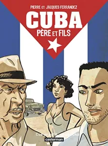 Cuba, père et fils