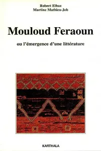 Mouloud Feraoun ou L'émergence d'une littérature