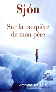 Sur la paupière de mon père