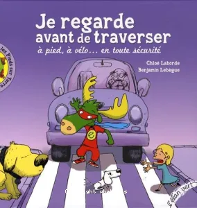 Je regarde avant de traverser