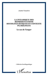 Dynamique des représentations sociolinguistiques en contexte plurilingue (La)