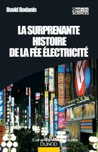 La surprenante histoire de la fée électricité