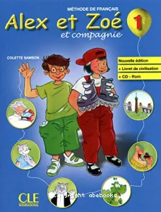 Alex et Zoé et compagnie 1 ; Alex et Zoé et compagnie 1