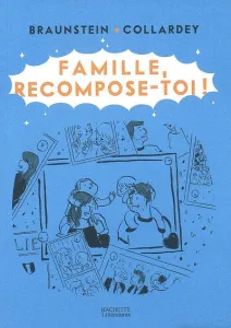Famille, recompose-toi !