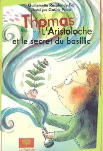 Thomas l'Aristoloche et le secret du basilic