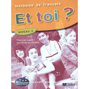 Et toi ? niveau 2, A2.1 Cadre européen commun de référence