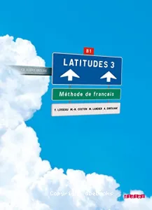 Latitudes 3, méthode de français, B1