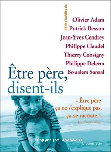 Etre père, disent-ils