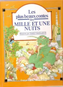 Les plus beaux contes des Mille et Une Nuits