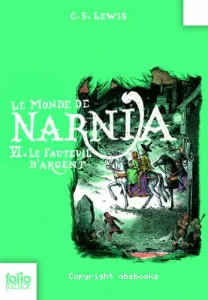 Le monde de Narnia, chapitre 6, Le fauteuil d'argent