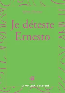 Je déteste Ernesto