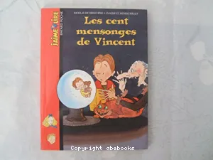 Les cent mensonges de Vincent