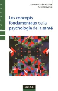 Les concepts fondamentaux de la psychologie de la santé