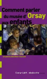 Comment parler du Musée d'Orsay aux enfants