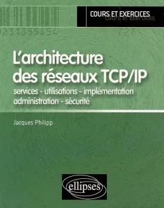 L'architecture des réseaux TCP-IP