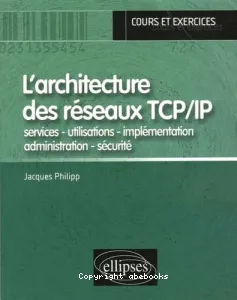 L'architecture des réseaux TCP-IP