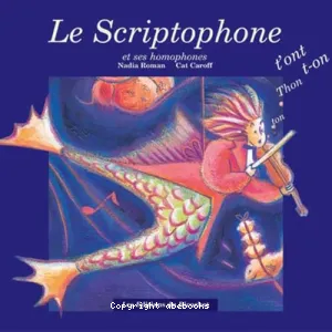 Le scriptophone et ses homophones